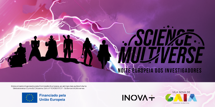 SCIENCE MULTIVERSE: uma história participada e para todos na Noite Europeia dos Investigadores!