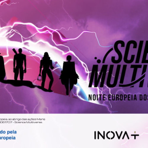 SCIENCE MULTIVERSE: uma história participada e para todos na Noite Europeia dos Investigadores!